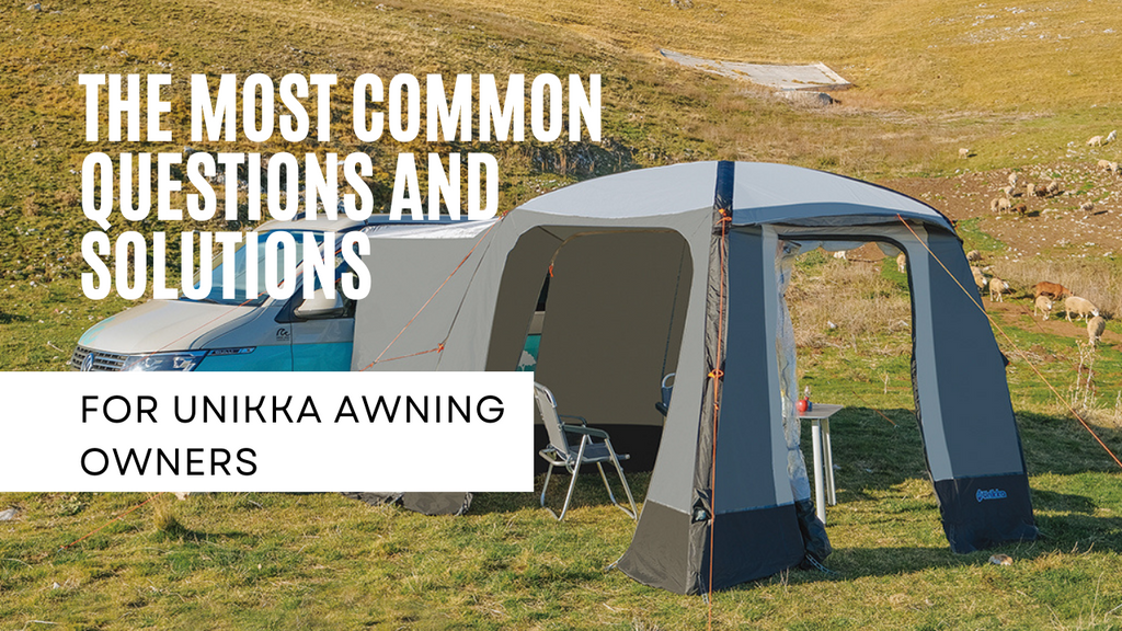 Caravan Awning Tips: The Most Common Questions and Problems that Unikka Caravan Awning Owners Face and How to Solve Them